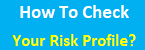 check your risk profile